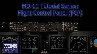 Учебная серия MD-11: Панель управления полетом (FCP)