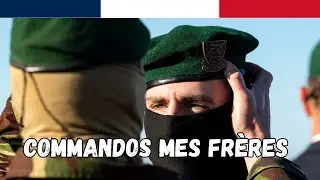COMMANDOS MES FR&Egrave;RES - Chant Militaire des Commandos Marine (avec paroles)