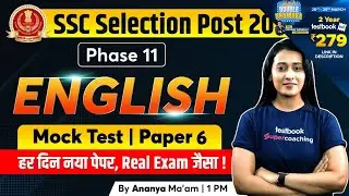 SSC Phase 11 Mock Test 2023 | English | SSC Selection Post English 2023 | Day 6 | Ananya Ma'am