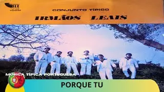 Conjunto IRMÃOS LEAIS - Porque tu 