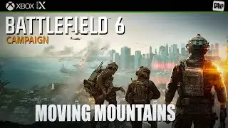 КАМПАНИЯ BATTLEFIELD 6 — ЭПИЗОД 6 — ДВИЖУЩИЕСЯ ГОРЫ