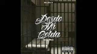 Desde Mi Celda - Billy Tejeda . Prod.by YoungMusic Kilo y Ni&ntilde;o V1