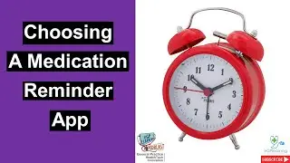 Choosing A Medication Reminder App