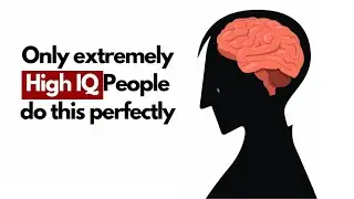 Only Extremely High-IQ People Do This Perfectly (Psychology Explains)