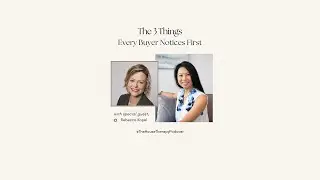 The 3 Things Every Buyer Notices First: With Rebecca Kopel