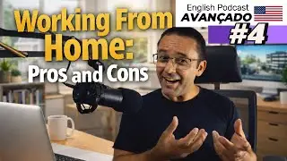 Working from home PROS & CONS - Advanced