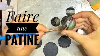 [MICRO TUTO] Faire une patine (deux techniques)