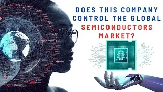 ASML: Does this Company Control the Global Semiconductors Market?
