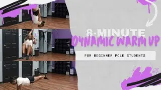 PT. 2 How To: Dynamic Warm-Up for Beginner/ Intermediate Pole students 