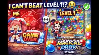 I Can&rsquo;t Beat Level 1&hellip; Seriously 😭 | Magical Drop VI