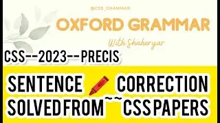 CSS'23 Precis Correction of Sentences | CSS GRAMMAR COURSE | #CSSGRAMMARWITHSHAHEYRAR