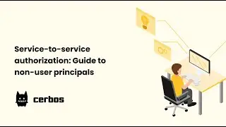 Service-to-service authorization - A guide to non-user principals