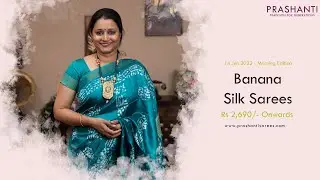 Banana Silk sarees by Prashanti | Rs. 2,690/- Onwards | 14 Jun 2022