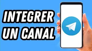 Comment integrer un canal sur Telegram (GUIDE COMPLET)