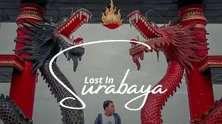 Lost In Surabaya - Explore Journey Project Eps.4