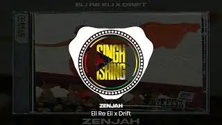 Eli Re Eli x Drift | Zenjah