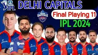 IPL 2024 - Delhi Capitals Best Playing 11 | DC best playing 11 ipl 2024