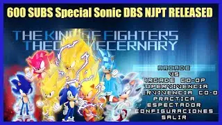[M.U.G.E.N] [600 SUBS SPECIAL 3] Sonic DBS NJPT RELEASE; 6 Rounds in KOFTM