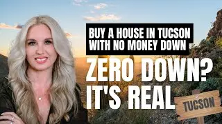 How to Buy a Home in Tucson with ZERO Down in 2025 | Arizona Living