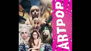 6  - artPOP - Lady Gaga (My Name is ... WORLD TOUR FanMade)