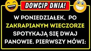 🤣 - ALE MIAŁEM PECHA! GDY WRACAŁEM DO DOMU... DOWCIP DNIA  #dowcipdnia  #humor #dowcipy