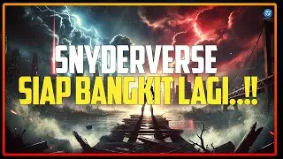 DC KACAU TOTAL?! SnyderVerse Bisa Bangkit Lagi&hellip; Tapi Ada Kejutan Besar di Baliknya!