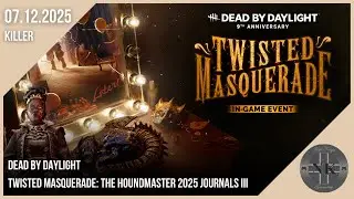 Dead by Daylight - Twisted Masquerade: The Houndmaster 2025 Journals III (07.12.2025)