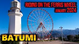 Riding on the Ferris wheel, Batumi