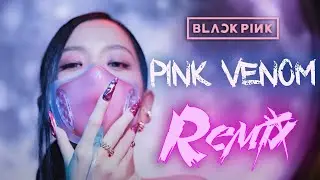 BLACKPINK - Pink Venom (Mk12D Remix)