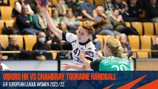 Viborg HK vs Chambray Touraine | Highlights | EHF European League Women 2021/22