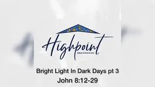 Bright Lights In Dark Days Pt 3
