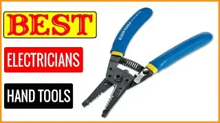 ✅ Best Electricians Hand Tools On Amazon In 2023 🏆 Tested & Buying Guide