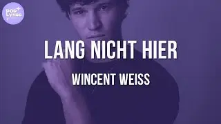 Wincent Weiss - Lang nicht hier (Lyric Video)