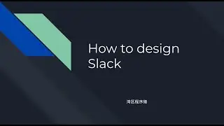 System Design - Design Slack