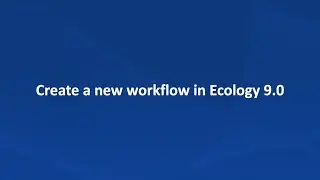 Как создать простой рабочий процесс в Weaver E-cology 9.0 (международная версия)