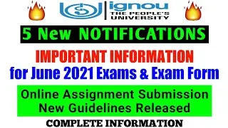 #ignou 5 New NOTIFICATIONS || June 2021 Exam Form & Exam UPDATE & New Assignment Guidelines By TG