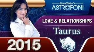 Astrology forecasts for Taurus in 2015  Videos on Love & Relationships