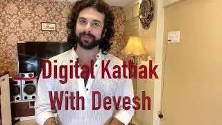 Digital Kathak Training from 1st September with Devesh