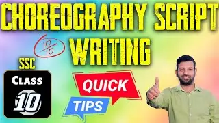 writing choreography script in ENGLISH class 10|| Major discourse || Scoring 10 marks
