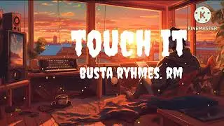 Busta Rhymes - touch it (Tik Tok Remix)Touch it clean busta rhymes rimix tiktok