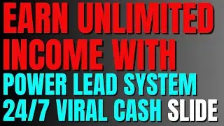 Earn Unlimited Income With Power Lead System 24/7 Viral Cash|Slide|Work From Home|Make Money Online