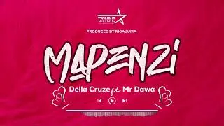 Della Cruze _ ft _ Mr Dawa _ Mapenzi. (Official Music Audio)