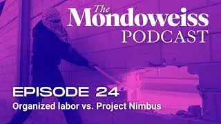 24. Organized labor vs. Project Nimbus