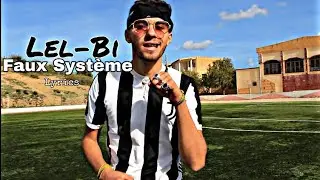 Lel-Bi Dz - Faux Syst&egrave;me 2021 (Officiel Vid&eacute;o)