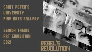 Rebel's Revolution: Senior Thesis Art Exhibition 2021 | SPU Fine Arts Gallery