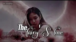 The Fairy's Love | Jenlisa Oneshot | #jlstory
