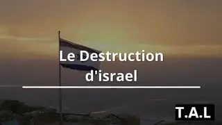 la destruction d&rsquo;Isra&euml;l, promesse divine du Coran