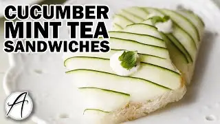 How to Make Cucumber Mint Tea Sandwiches | Downton Abbey Tea Party Sandwiches