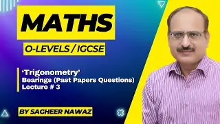 Trigonometry Bearings (Past Paper Questions):Maths O LEVEL & IGCSE Lecture # 3