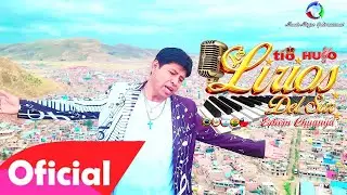Los Lirios Del Sur - Tio Hugo / Ya Se Marcho / Linda Cusque&ntilde;ita Video Oficial 4K